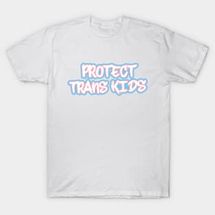 Protect Trans Kids T-Shirt